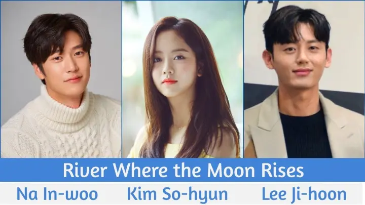 "River Where the Moon Rises" Upcoming K-drama 2021 | Na In-woo, Kim So-hyun, Lee Ji-hoon