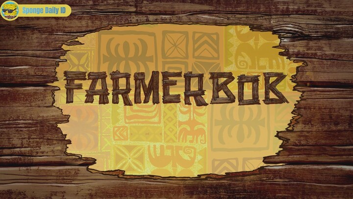 Part 5 - FarmerBob | Spongebob Squarepants Bahasa Indonesia