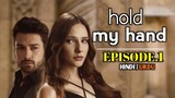 Hold my Hand Episode -1 (Urdu/Hindi Dubbed) #Turkish Drama #PJKdrama