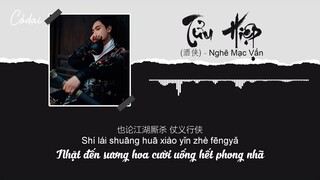 [Vietsub + Pinyin] Tửu Hiệp (酒侠) - Nghê Mạc Vấn
