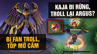 MLBB | BỊ FAN TROLL, TỐP MỠ CẦM KAJA ĐI RỪNG?? ARGUS PHẢI GỌI BẰNG BỐ!