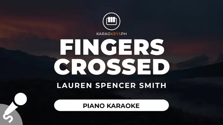Fingers Crossed - Lauren Spencer Smith (Piano Karaoke)