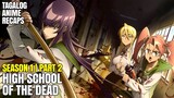 [2] Zombie Apocalypse Laban sa Mga H1gh Scho0l Stud3nts | Tagalog Anime Recap