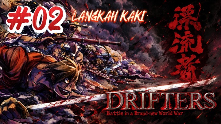 Drifters Eps 02 Subtitle Indonesia "Langkah Kaki" | Shimazu Toyohisa Vs Aram | Duel paling brutal