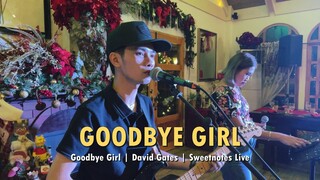 Good bye Girl | David Gates | Sweetnotes Live