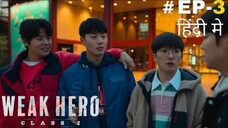 Weak Hero Class 2 (Hindi) |Season 2 Episode 3