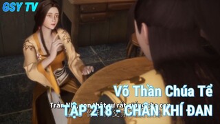 Võ Thần Chúa TểTẬP 218 - CHÂN KHÍ ĐAN