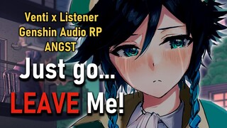 "Your love can't fix me..." 😔🍃 [Genshin ASMR] [Venti x Listener] [Angst]