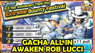 GACHA ALL IN !!!! New EXTREME Awakened Form Rob Lucci - ONE PIECE BOUNTY RUSH