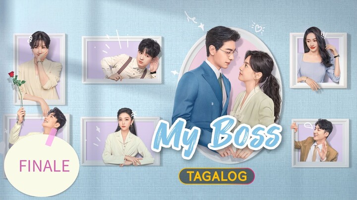 My Boss (Tagalog Dubbed) EPISODE 36 FINALE