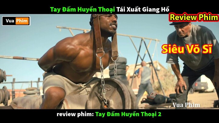 bố bị Đấm Chết - Siêu Võ Sĩ báo thù Cho Cha - review phim Creed 2