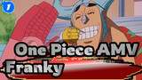 [One Piece AMV / Epic] Franky -- Hati Lembut Pria Tangguh_1