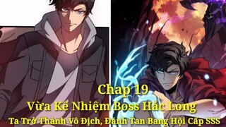 Tập 11: Vừa Kế Nhiệm Boss Hắc Long, Ta Trở Thành Vô Địch, Đánh Tan Bang Hội Cấp SSS