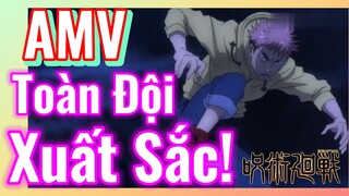 [Chú Thuật Hồi Chiến] AMV | Toàn Đội Xuất Sắc!