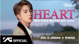 My Heart - 'Aku Cinta Rachel dan Luna' M/V | Jisoo Jin Irene ft. Taehyung