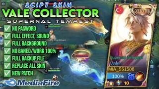 Script Skin Vale Collector Supernal Tempest Full Effect Patch Terbaru 2022 No Pasword Mobile Legends