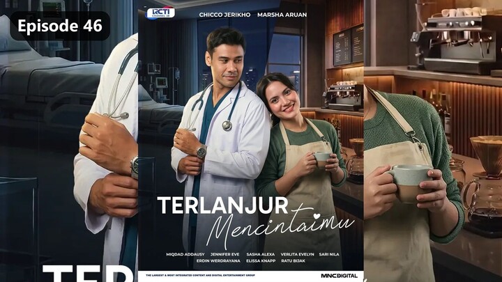 Terlanjur Mencintaimu Season 1 Episode 46 (2026)
