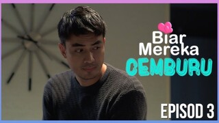 Biar Mereka Cemburu EP3