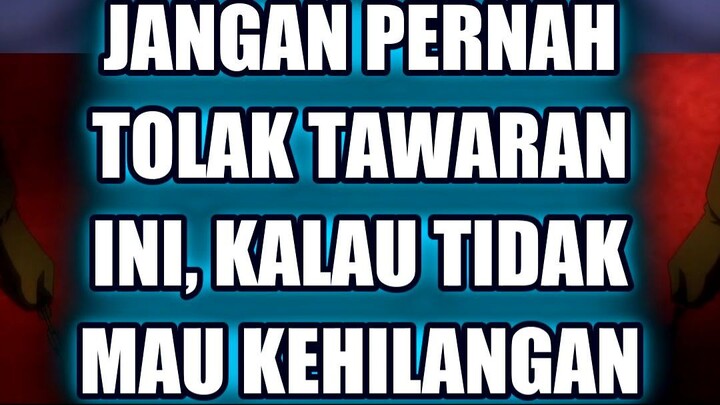 🔥 JANGAN PERNAH TOLAK TAWARAN INI, KALAU TIDAK MAU KEHILANGAN SEMUANYA!