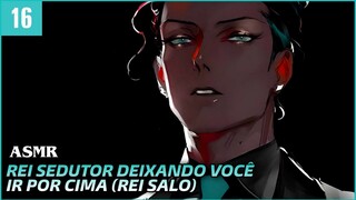 [ASMR] REI SEDUT0R DEIXAND0 VOCÊ IR POR CIM4 [Rei Salo] [Beij0s e Carinh0] [Gravidez??]