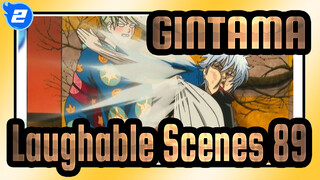 [GINTAMA]The laughable Iconic Scenes(Part 89)_2