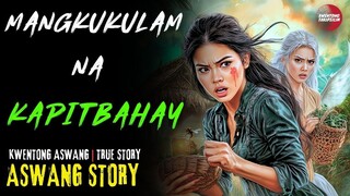 MANGKUKULAM NA KAPITBAHAY KULAM STORY | PINOY HORROR STORIES | TAGALOG TRUE STORIES | 05/06/2025 🎬