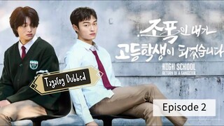 High School Return of a Gangster - Ep. 2(Tagalog Dubbed)