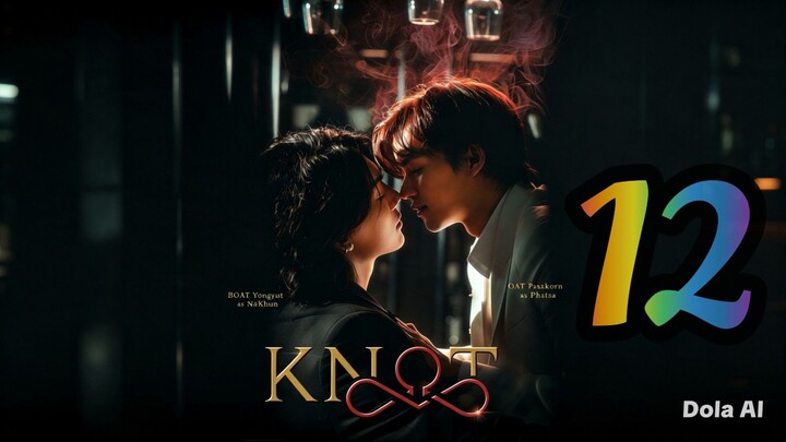 K N O T - EP12 Finale English SUB UNCUT