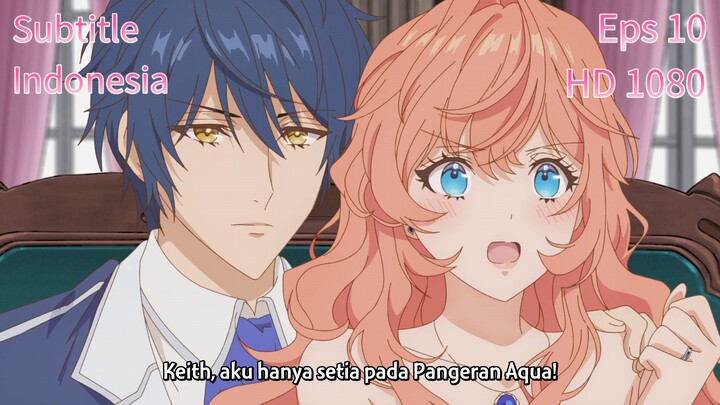 Eps 10 Akuyaku Reijou wa Ringoku / Antagonis Wanita dipuja pangeran Sub indo