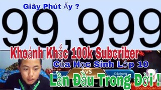 Khoảnh Khắc Đạt 100k Subcribe Của Youtuber 2k2 ! Lần đầu tiên Đạt Nút Play Bạc