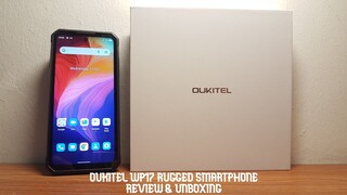 Oukitel WP17 90Hz Night Vision Rugged Smartphone - Review & Unboxing