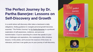 The Perfect Journey by Dr. Partha Banerjee: Lessons on Self-Discovery and Growth