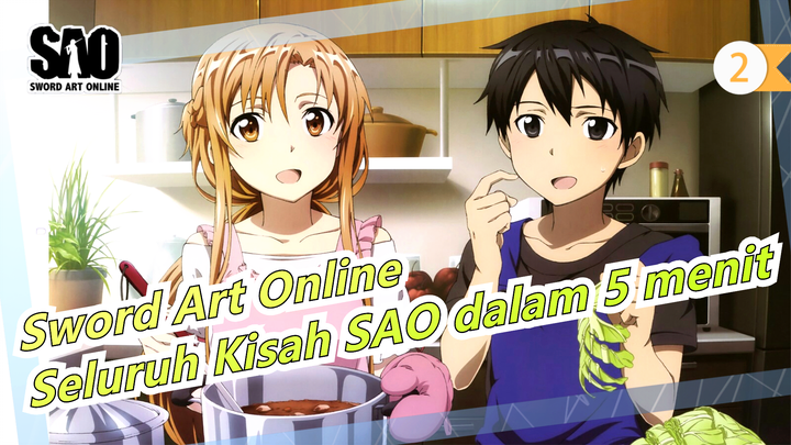 [Sword Art Online MAD] Ikuti untuk Menonton Seluruh Kisah SAO dalam 5 menit_2