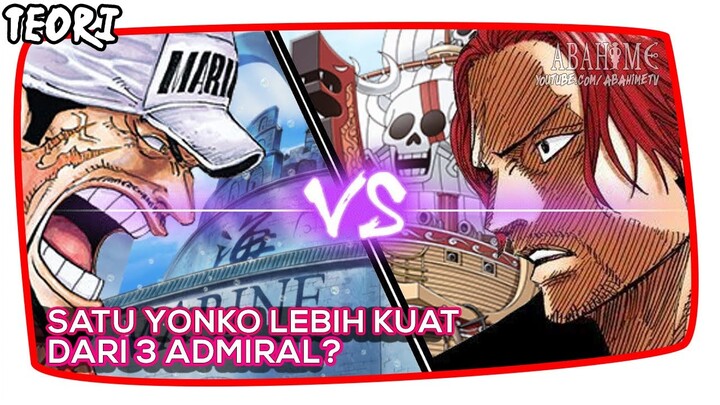 Ko Bisa 1 Yonko Lebih Kuat Dari 3 Admiral ? Inilah 7 Alasan Kenapa YONKO "LEBIH HEBAT" Dari ADMIRAL