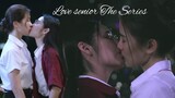 (Love Senior The Series) first kiss  💞💗