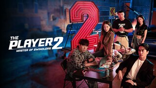 The Player Season 2: Master of Swindler's Full Episode 10 English Subbed