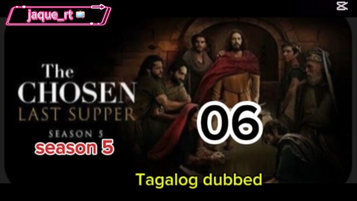 Title: The Chosen S5 / Tagalog dubbed |  episode 6