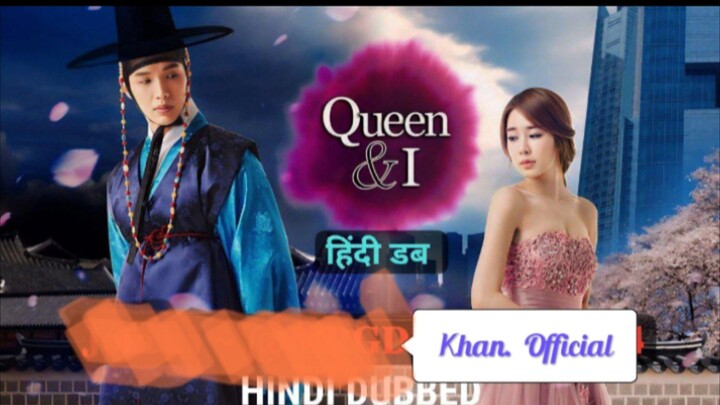Queen and I  Hindi Dubbed 480p ep 1