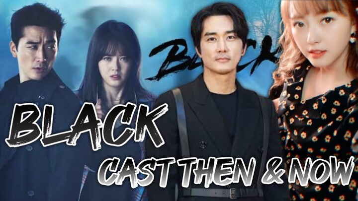 Black (2017) Cast Then and Now (2021) | Korean Drama Series