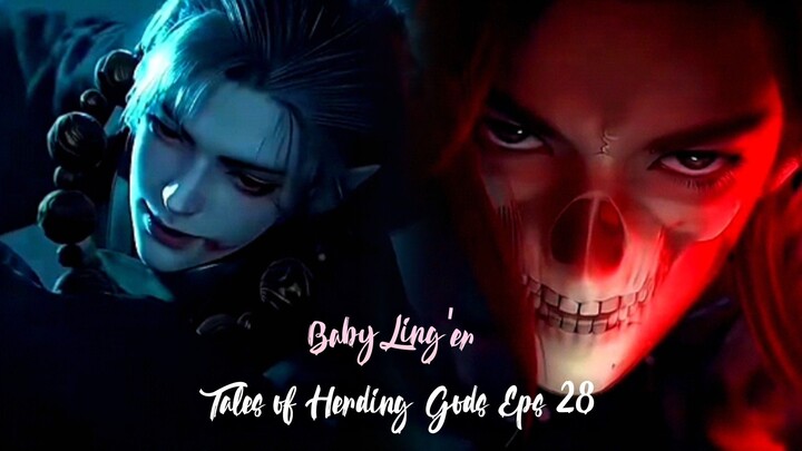 Tales of Herding Gods Eps 28||Qin Mu berubah jadi Mayat kah ini?💀Luntur dong Ketampanan Ayang Aku🗿