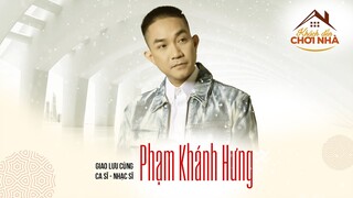 Ca sĩ nhạc sĩ Phạm Khánh  Hưng: Thành công sớm khiến người ta kiêu ngạo. Hưng mất hết là vì vậy.