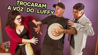TROCARAM A VOZ DO LUFFY de One Piece