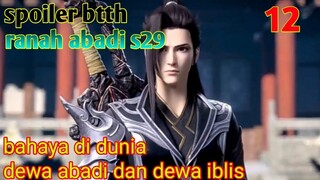 Batle Through The Heaven Ranah Abadi S29 Part 12 : Bahaya Di Dunia Dewa Abadi Dan Dewa Iblis