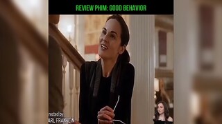 cô nàng buổi sáng thì.làm lao công con ban đêm thì đi bay lắc Rieview phim: GOOD BEHAVIOR p2