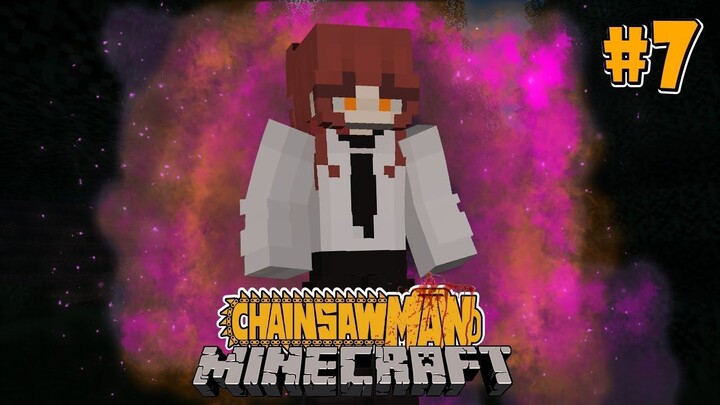 สู้ศึกสุดท้ายกับบอสสาวสุดแกร่ง มาคิมะ ปีศาจควบคุม !!!  | Minecraft Chainsaw Man #7 END