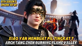 Xiao Yan Membuat Pil Tingkat 7 Burning Flame Valley - Spoiler BTTH S5 Eps 107 Part 1