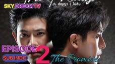 THE PROMISE EPISODE 2 SUB INDO