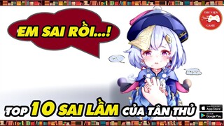 Genshin Impact || Top 10 SAI LẦM LỚN NHẤT - THƯỜNG GẶP NHẤT của TÂN THỦ (P1) || Thư Viện Game