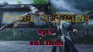 Sword Of Coming eps 5 sub indo