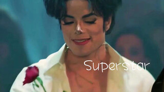 【Michael Jackson|superstar】So you are such a star, i i